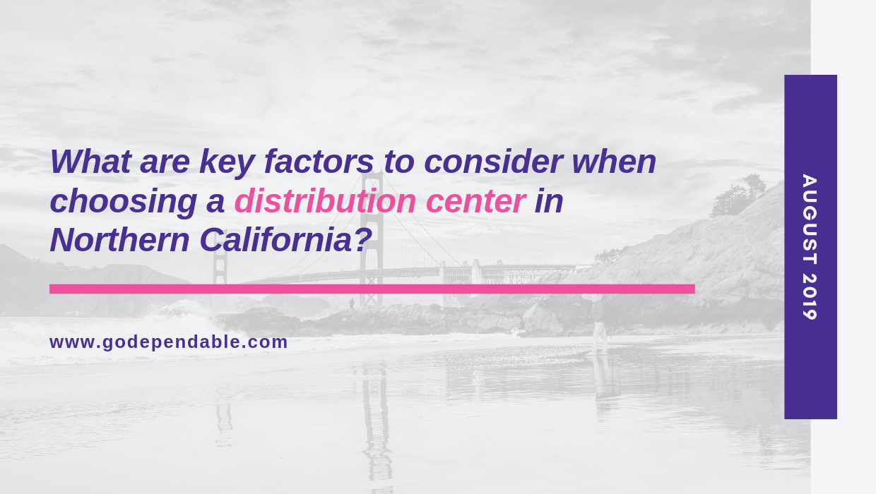 What are key factors to consider when choosing a distribution center in Northern California? 
